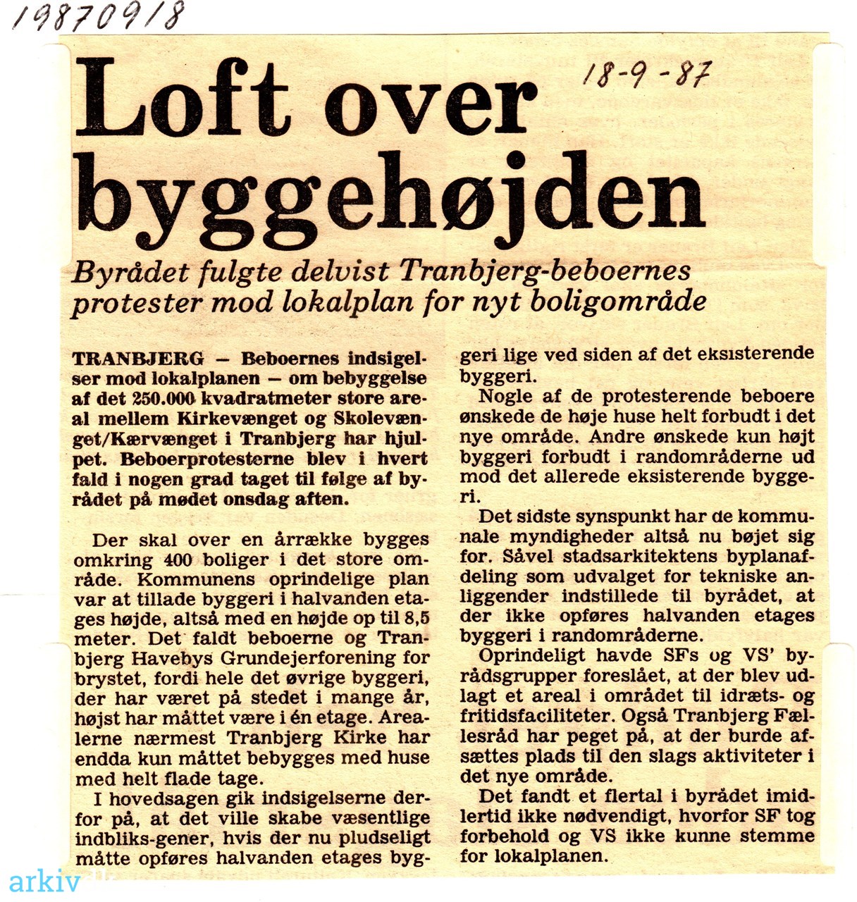 arkiv.dk | Loft over byggehøjden. 1987. Byrådet fulgte delvist Tranbjerg- beboernes protester lokalplan nyt boligområde